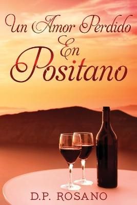 Un Amor Perdido En Positano By D P Rosano 9784867501252 (Paperback)