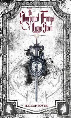 The Sharpened Fangs Of Lupine Spirit By Sansostri, H.G. 9784867505311