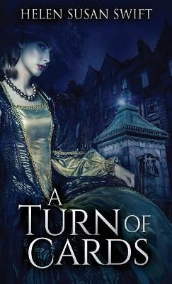 A Turn Of Cards By Swift, Helen Susan 9784867506264 (Hardback)