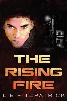 The Rising Fire By Fitzpatrick, L.E. 9784867507650 (Paperback)
