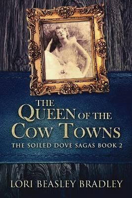 Queen Of The Cow Towns By Bradley 9784867509258 (Paperback)