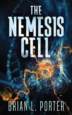 The Nemesis Cell By Porter, Brian L. 9784867511237 (Paperback)