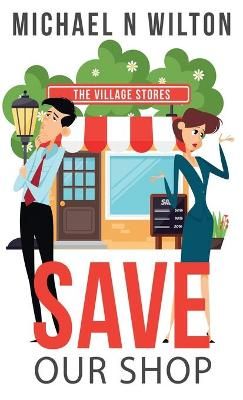 Save Our Shop By Wilton, Michael N. 9784867513217 (Hardback)