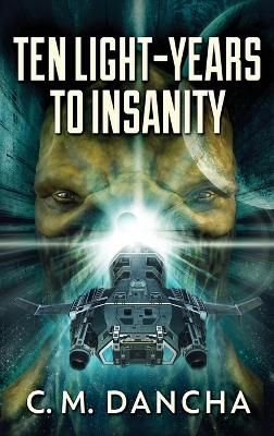 Ten Light-Years To Insanity By Dancha 9784867515891 (Hardback)