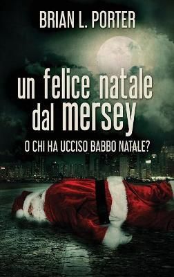 felice Natale dal Mersey By Porter 9784867519868 (Hardback)