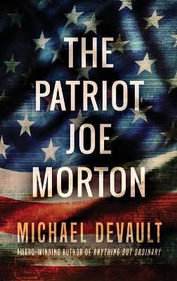 The Patriot Joe Morton By DeVault, Michael 9784867521618 (Hardback)