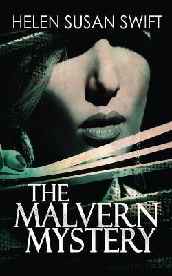 The Malvern Mystery By Helen Susan Swift 9784867528433 (Paperback)