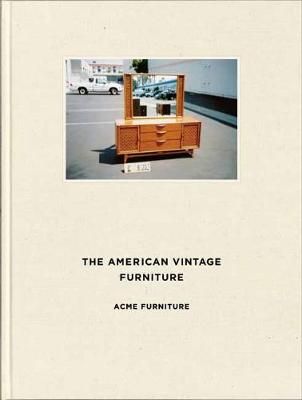 American Vintage Furniture, The By ACME Furniture 9784908406126