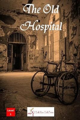The Old Hospital By I Talk You Talk Press 9784909733016 (Paperback)