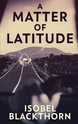 A Matter of Latitude By Blackthorn, Isobel 9784910557236 (Hardback)