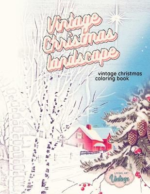 VINTAGE CHRISTMAS LANDSCAPE vintage Christmas coloring book By Vintage