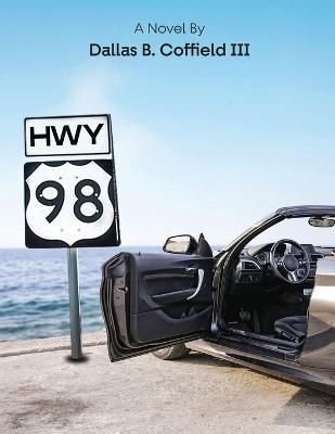 Hwy 98 By Dallas B Coffield 9785104291431 (Paperback)