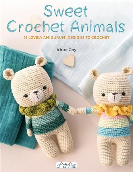 Sweet Crochet Animals By Khuc Cay 9786057834522 (Paperback)