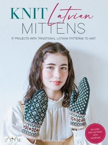 Knitted Mittens from Latvia By Motoko Ishikawa 9786057834751