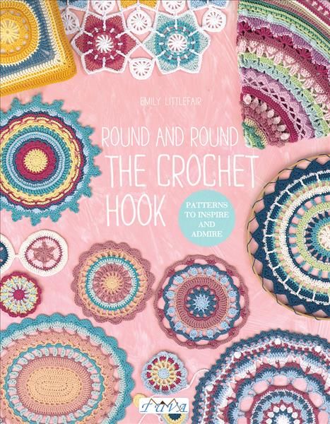 Round and Round the Crochet Hook By Emily Littlefair 9786059192309
