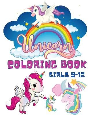 Unicorn Coloring Book Girls 9-12 By Kenny Daniels 9786069528303