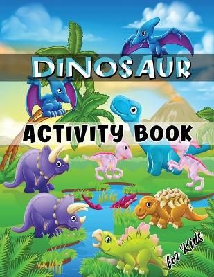 Dinosaur Activity Book for Kids By Julie a Matthews 9786069528372