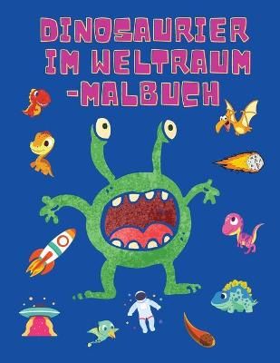 Dinosaurier im Weltraum-Malbuch By Shanice Johnson 9786069528440