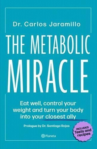 The Metabolic Miracle By Dr. Carlos Jaramillo 9786070781674