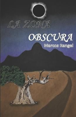 La Zona Obscura By Marcos Rangel Contreras 9786072916791 (Paperback)