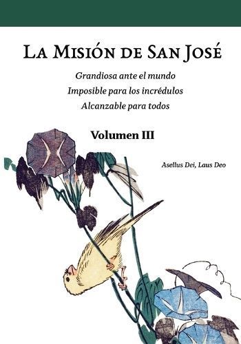La Misión De San José. Volumen III (Versión Color) 9786072954267
