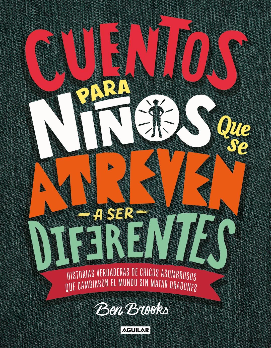 Cuentos Para Niños Que Se Atreven a Ser Diferentes / Stories for Boys Who Dare to Be Different