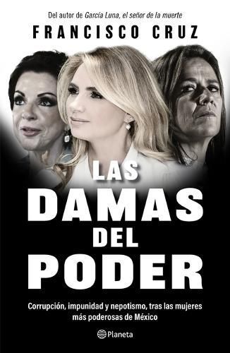 Las Damas Del Poder By Francisco Cruz 9786073903578 (Paperback)