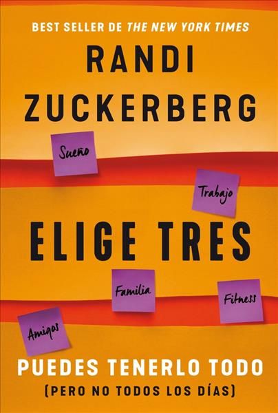 Elige Tres By Randi Zuckerberg 9786075277424 (Paperback)