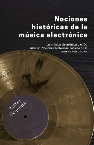 Nociones Históricas Básicas De La Música Electrónica 9786075957333