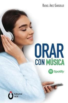 Orar con musica By Rafael Arce Gargollo 9786079857264 (Paperback)
