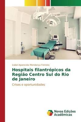 Hospitais filantropicos da Regiao Centro Sul do Rio de Janeiro