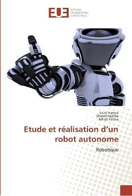 Etude et réalisation d'un robot autonome By Hamza 9786131570070