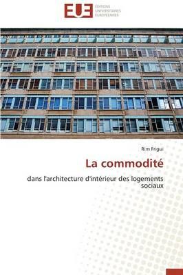 La Commodit By Frigui-R 9786131573163 (Paperback)