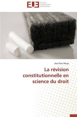 La R vision Constitutionnelle En Science Du Droit By Muya-J