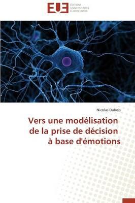 Vers Une Mod lisation de la Prise de D cision Base d' motions