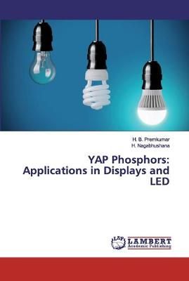 YAP Phosphors: Applications in Displays and LED By Premkumar, H. B.