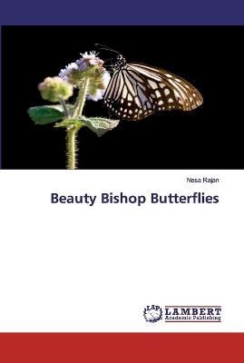 Beauty Bishop Butterflies By Rajan 9786137341629 (Paperback)