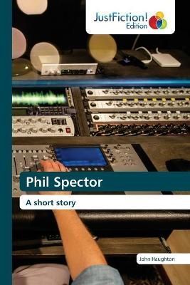 Phil Spector By Haughton 9786137419045 (Paperback)
