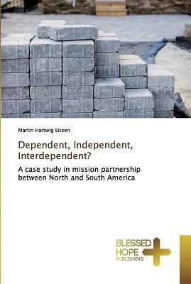 Dependent, Independent, Interdependent? By Eitzen 9786137822616
