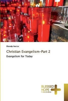 Christian Evangelism-Part 2 By Noctor 9786137847237 (Paperback)
