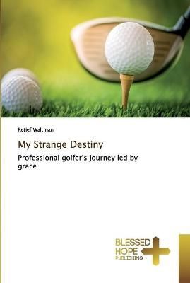 My Strange Destiny By Waltman 9786137884560 (Paperback)
