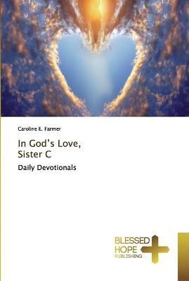 In God's Love, Sister C By E Farmer 9786137892947 (Paperback)