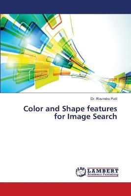 Color and Shape features for Image Search By Dr Ravindra Patil