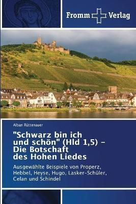 "Schwarz bin ich und schön" (Hld 1,5) - Die Botschaft des Hohen Liedes