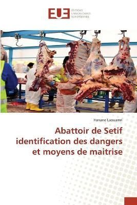 Abattoir de Setif identification des dangers et moyens de maitrise