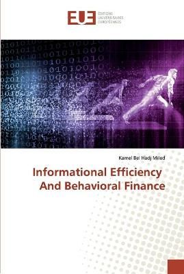 Informational Efficiency And Behavioral Finance By Bel Hadj Miled