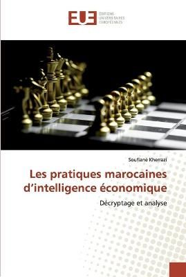 Les pratiques marocaines d'intelligence économique By Kherrazi