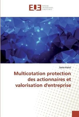 Multicotation protection des actionnaires et valorisation d'entreprise