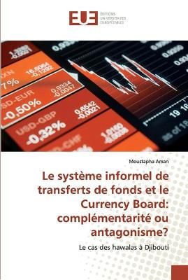 système informel de transferts de fonds et le Currency Board By Aman