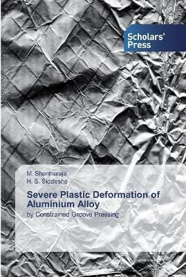 Severe Plastic Deformation of Aluminium Alloy By Shantharaja